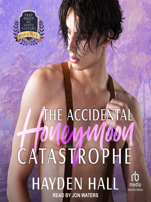 Title details for The Accidental Honeymoon Catastrophe by Hayden Hall - Available